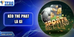 Kèo thẻ phạt là gì ? Hướng dẫn cách tính tiền tại TF88