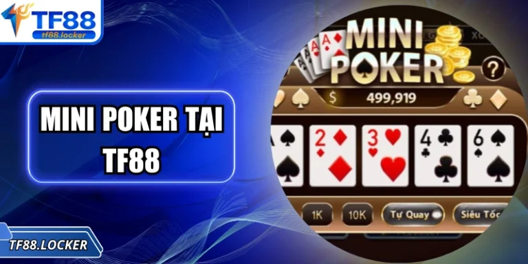 Mini Poker Tại TF88 – Trải Nghiệm Casino Hấp Dẫn Nhất
