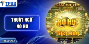 Thuật ngữ nổ hũ