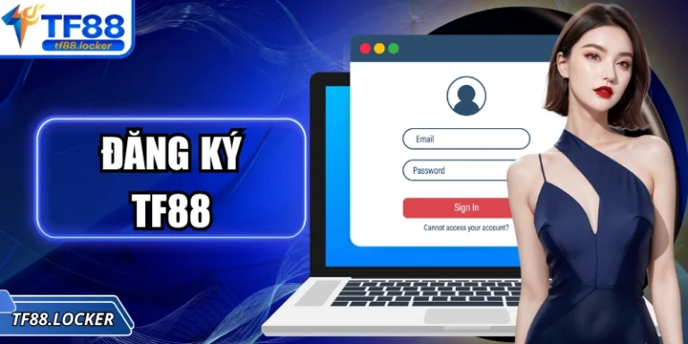 Đăng Ký TF88 An Toàn, Nhanh Chóng Chỉ Trong Vài Phút