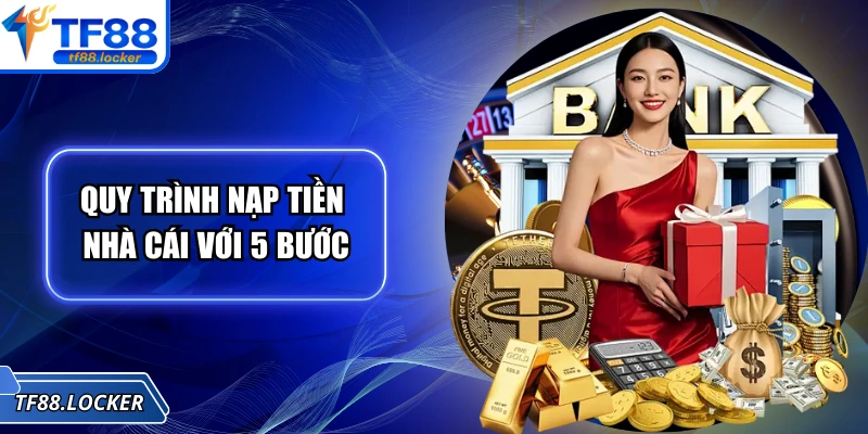 Trang chủ 17 Quy trình nạp tiền nhà cái với 5 bước
